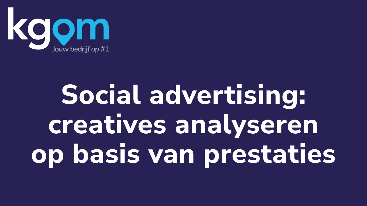 Social advertising: creatives analyseren op basis van prestaties