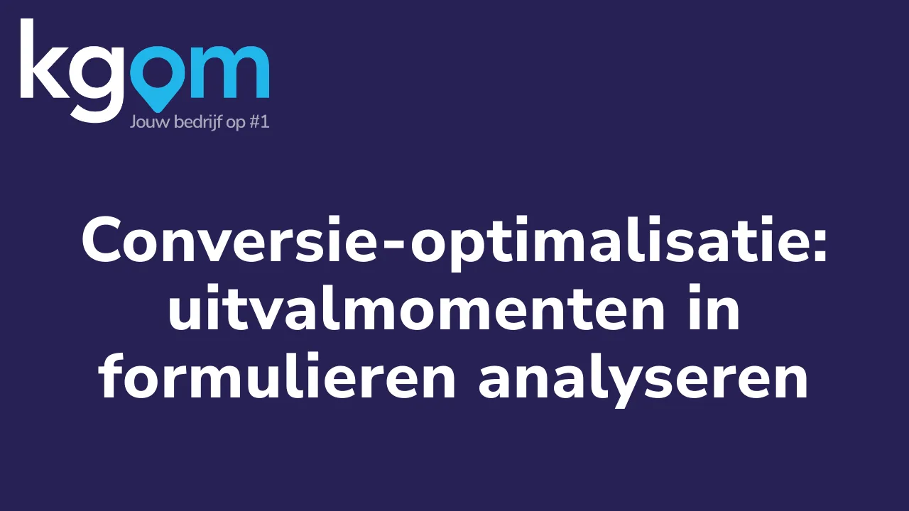 Conversie-optimalisatie: uitvalmomenten in formulieren analyseren