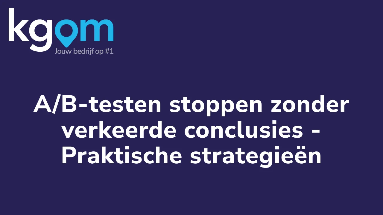 A/B-testen stoppen zonder verkeerde conclusies - Praktische strategieën