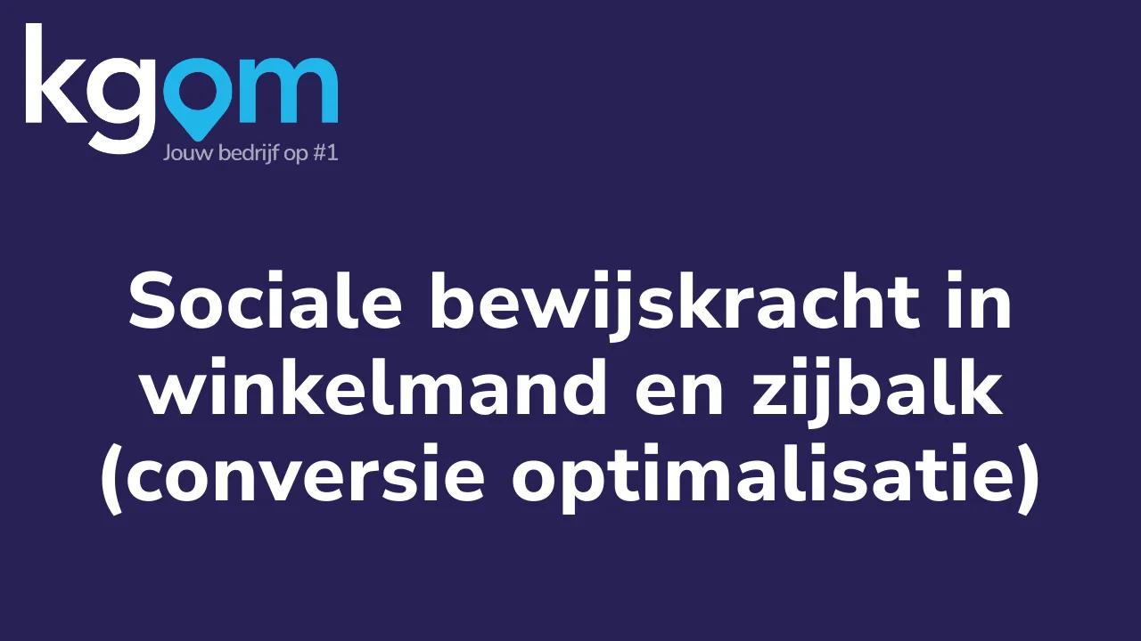 Sociale bewijskracht in winkelmand en zijbalk (conversie optimalisatie)