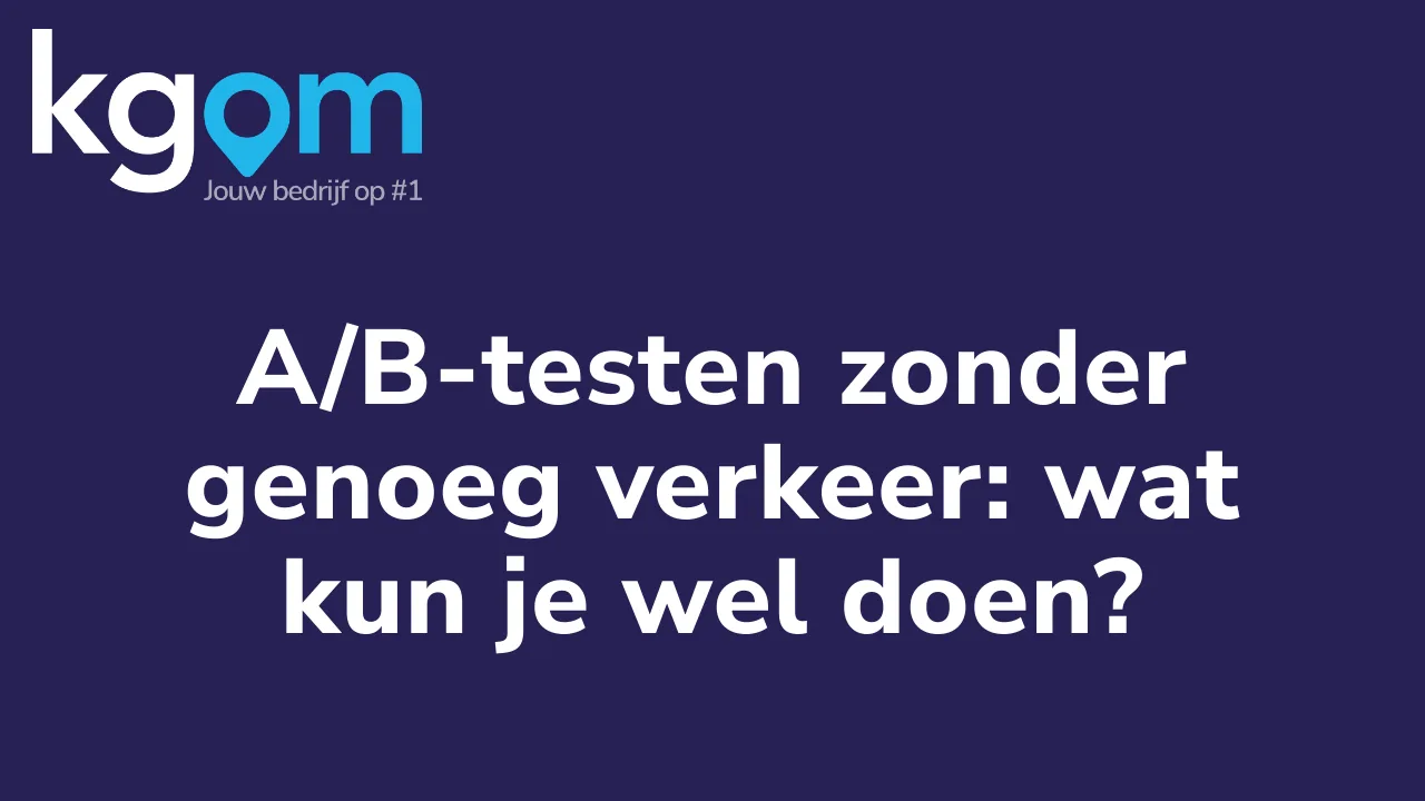 A/B-testen zonder genoeg verkeer: wat kun je wel doen?